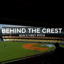Behind The Crest | SON Heung-Min | Son&#39;s First Pitch 이미지