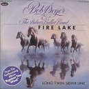 Bob Seger &amp; The Silver Bullet Band_Fire Lake 이미지