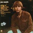 Don't It Make You Want to Go Home - Joe South - 이미지