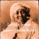 Sloppy Drunk Blues - Lucille Bogan - 이미지