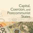 Capital, Coercion, and Postcommunist States 이미지