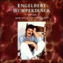 How Do I Stop Loving You(Engelbert Humperdinck) 이미지