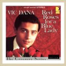 Vic Dana - Red Roses For A Blue Lady - 프로필,가사,동영상 이미지
