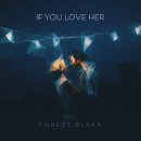 If You Love Her / Forest Blakk 이미지