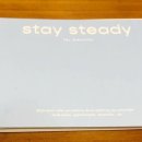 스테이 스테디 (STAY STEADY) 이미지