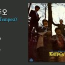 잊게 해주오 - 템페스트 (Tempest) (장계현) / 1973 이미지