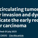 Re: 초기에 암 수술로 제거했더라도 이미 circulating tumor cell이 존재할 수 있다!! 이미지