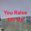 You raise me up 이미지