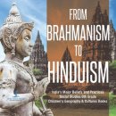 힌두교(Hinduism)《Ⅲ》 : 형성과정(Formation process), 브라만교(Brahmanism)와 힌두교(Hinduism)의...