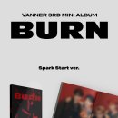 VANNER(배너) 3RD MINI ALBUM [BURN] 예약 판매 안내 이미지