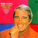 And I Love You So(Perry Como) 이미지