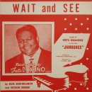Wait and See - Fats Domino - 이미지