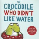 ＜PLAY N LEARN 1＞ The Crocodile Who Didn't Like Water. 이미지