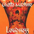 Loudness - Ghetto Machine 이미지