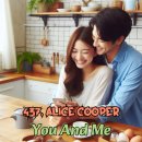 437. You And Me (유앤미) 가사 해석 및 발음_Alice Cooper
