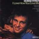 I Love How You Love To Me - Bobby Vinton - 이미지