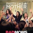 배드 맘스 ( Bad Moms , 2016 ) 이미지