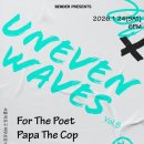 파  곡 | [Uneven Waves Vol.5: 시인을 위하여 / 파파더캅 / 그룹사운드 세로] 공연 후기 (홍대 벤더)