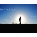 Be Ambitious ! 이미지