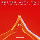 Better With You (feat. Iselin) - 3LAU, Justin Caruso [가사/해석/번역] 듣기