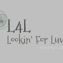 [뇽토리] L4L::Lookin' For Luv 03 이미지