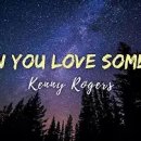 Kenny Rogers - When you Love Someone (lyric video)﻿ 이미지