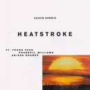 Calvin Harris Feat. Young Thug &amp; Pharrell Williams, Ariana Grande (캘빈 해리스 Feat. 영 덕 &amp; 퍼렐 윌리암스, 아리아나 그란데) Heatstroke 이미지