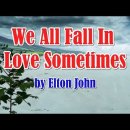 We All Fall In Love Sometimes by Elton John 이미지