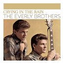 Crying In The Rain - The Everly Brothers 이미지