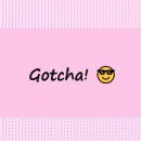 GOTCHA! 갓챠! 이미지