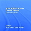 Adult ADHD-Focused Couple Therapy저자Pera Gina 이미지