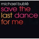 Michael Buble / Save the last dance for me (Eb) mr 이미지