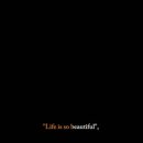 Life is so beautiful! 이미지