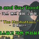 The Manhattans~Kiss and Say Goodbye 이미지