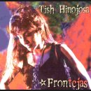 Tish Hinojosa/Donde Voy - Tish Hinojosa 듣는이로 하여금 눈물샘을 자극하는 티시 이노호사(Tish Hinojosa) 의 애절함이 담긴 Donde Voy 이미지