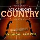 Ace Cannon - Last Date 이미지