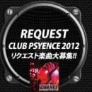 [2012.06.20]리퀘스트대모집!6/28「CLUB PSYENCE2012」 이미지