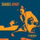 Shades Apart - Stranger By the Day 이미지