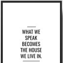 WHAT WE SPEAK BECOMES THE HOUSE WE LIVE IN 이미지