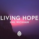 Phil Wickham - Living Hope (Lyrics) 이미지