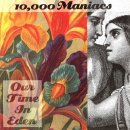 10,000 Maniacs - These Are Days 이미지