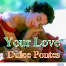 Your Love / Dulce Pontes(둘체 폰테스) 이미지