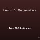 I Wanna Do One Avoidance 이미지