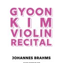 (3.9) 김지윤 바이올린 독주회 &#34;JOHANNES BRAHMS&#34; 이미지