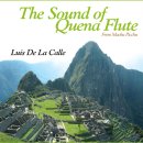 루이스 델라카이에 / The Sound Of Quena Flute From Machu Picchu 이미지
