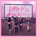 Little Mix (리틀 믹스) Glory Days 이미지