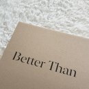 베럴 댄(BETTER THAN)