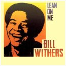 Lean On Me - Bill Withers / 1972년 이미지