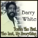 You're The First, The Last, My Everything - Barry White - 이미지