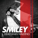 Smiley - Dead Man Walking 이미지